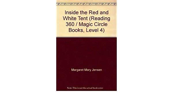 White Tent with Red Circle Logo - Inside the Red and White Tent (Reading 360 / Magic Circle Books ...