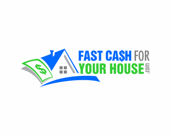 Fast Cash Logo - Fast Cash For Your House logo design contest - logos by vdeny
