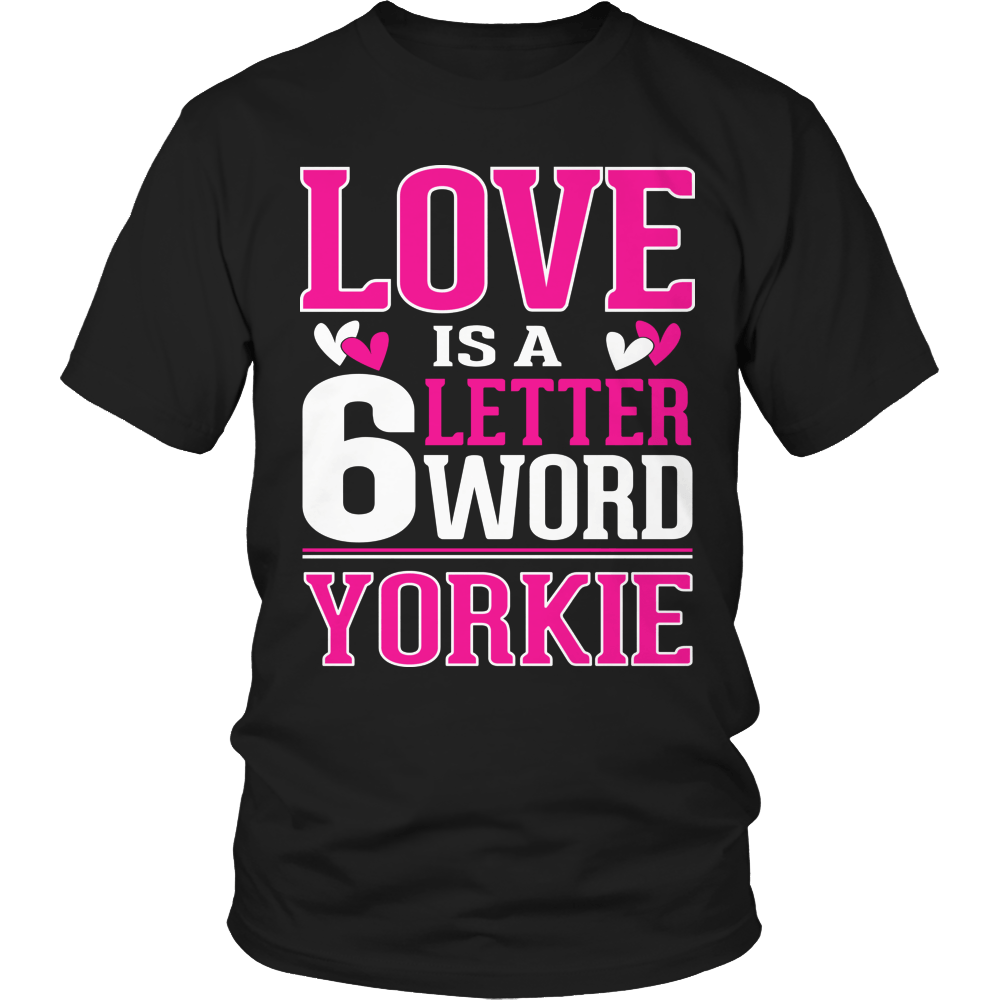 Six Letter Clothing Logo - Limited Edition - Love is a 6 letter word Yorkie – Designs by ...