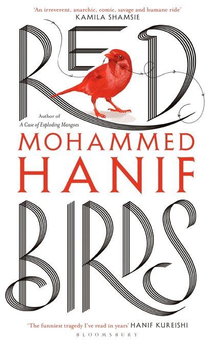 Red Bird with a Red a Logo - Red Birds: Mohammed Hanif: Bloomsbury Publishing