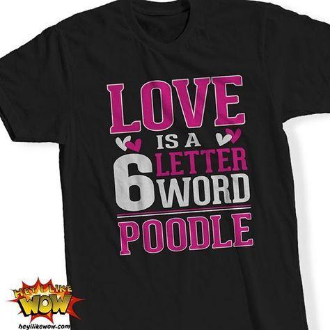 Six Letter Clothing Logo - Love 6 Letter Word Poodle Tshirt. Shopping Link In Bio. Hey I Like