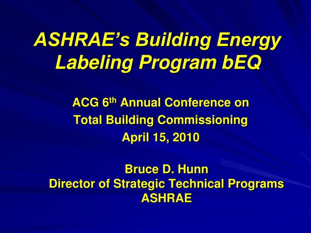 ASHRAE Beq Logo - PPT - ASHRAE's Building Energy Labeling Program bEQ PowerPoint ...