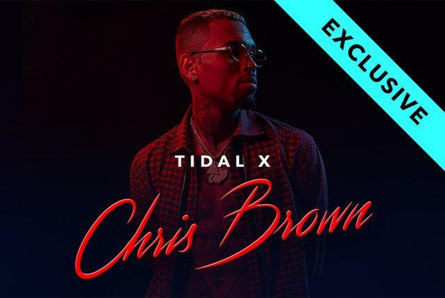 Chris Brown X Logo - TIDAL: Watch TIDAL X: Chris Brown by Chris Brown on TIDAL