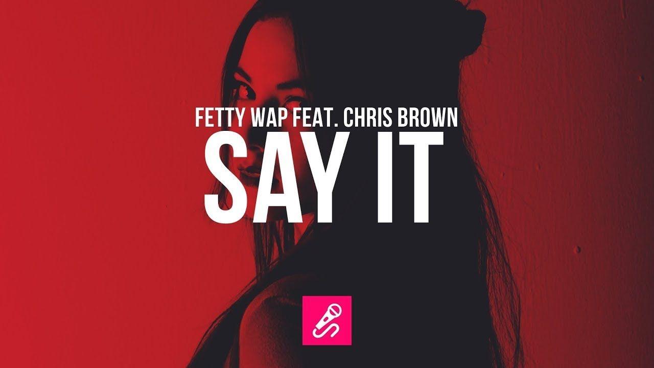 Chris Brown X Logo - Say It'' - Fetty Wap x Chris Brown Type Beat | Premium Instrumental ...