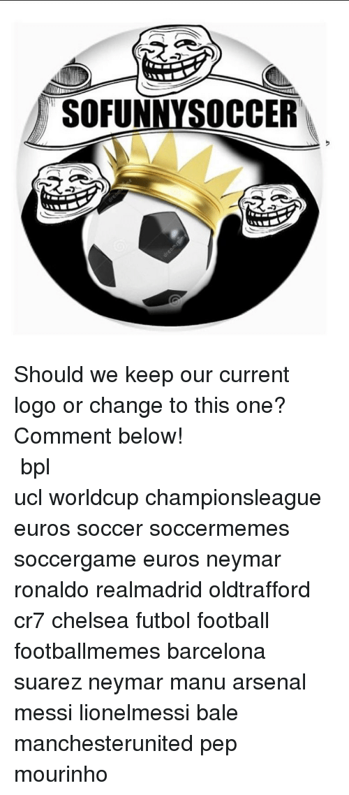 Funny Soccer Logo - SO FUNNY SOCCER Should We Keep Our Current Logo or Change to This ...