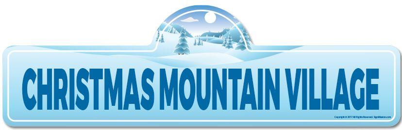 Christmas Mountain Logo - Vision Graphic: Christmas Mountain Village Street Sign | Indoor ...