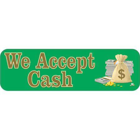 We Accept Cash Logo - 10in x 3in We Accept Cash Magnet