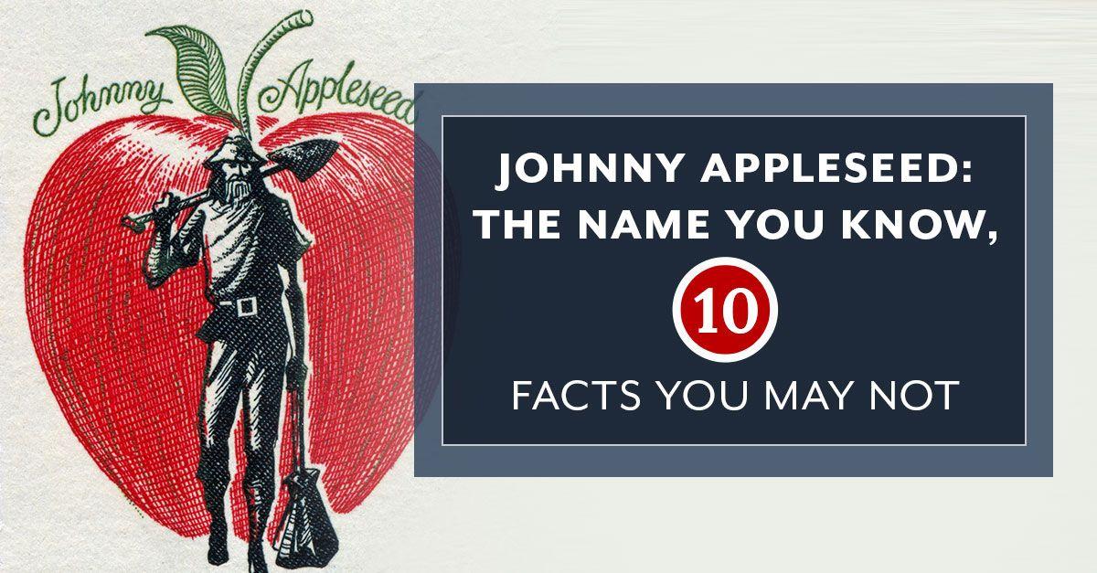 Johnny Appleseed Logo - Johnny Appleseed: The Name You Know, 10 Facts You May Not
