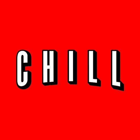 Chill Logo - ‘Netflix and Chill - Chill Parody Logo’ Photographic Print by  OsteoporosisGFX