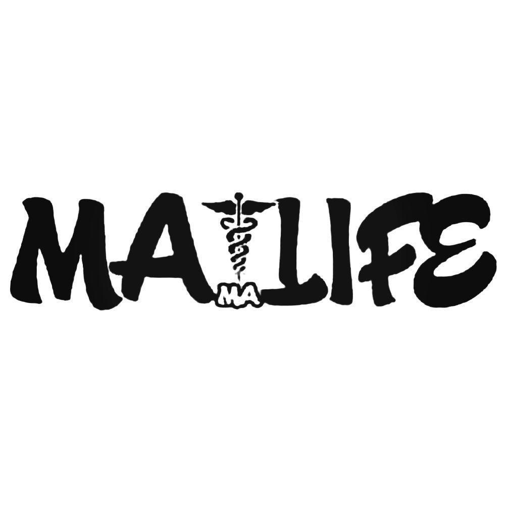 Medical Assistant Logo - Ma Life Medical Assistant Life Caduceus Eer Vinyl Decal Sticker