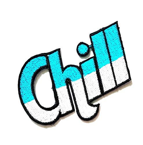 Chill Logo - 3'' X 2'' Blue White Two Tone Chill Funny Words Patch Logo Jacket T Shirt Jeans Polo Patch Iron On Embroidered Logo Sign Badge Comics Cartoon Patch