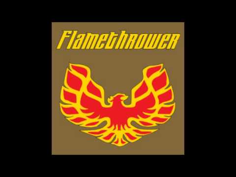 Flamethrower Logo - Flamethrower - I Want It All - YouTube