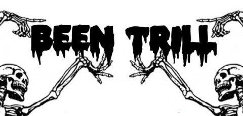 Been Trill Logo - Been Trill