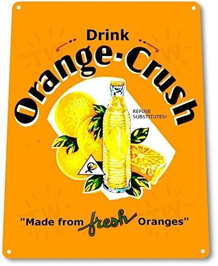 Orange Soda Logo - TIN SIGN “Drink Orange Crush” Soda Logo Metal Decor Wall