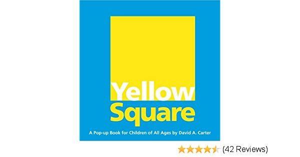 Blue and Yellow Square Logo - Yellow Square: A Pop Up Book For Children Of All Ages: David A
