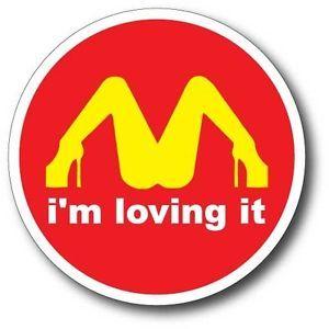 Funny McDonald's Logo - Im Loving It Funny Parody Girl McDonald's Vinyl Decal Sticker