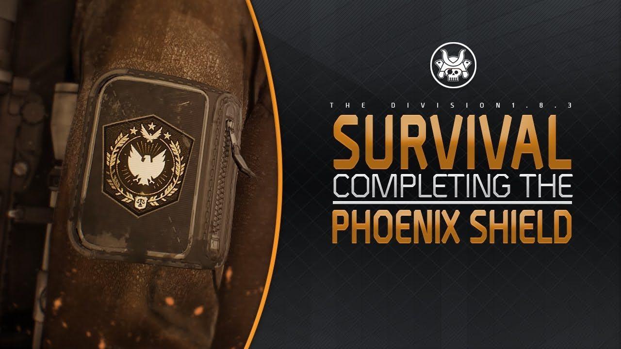The Division Phoenix Shield Logo - The Division 1.8.3 - Survival: Completing the Phoenix Shield - YouTube