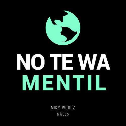 Te WA Logo - No Te Wa Mentil Woodz & Mäuss or Listen Free