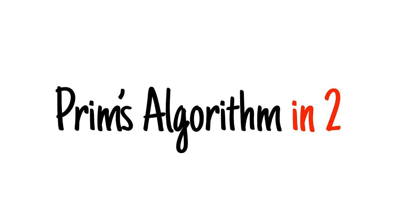 Prims Logo - Prim's algorithm in 2 minutes — Review and example - YouTube