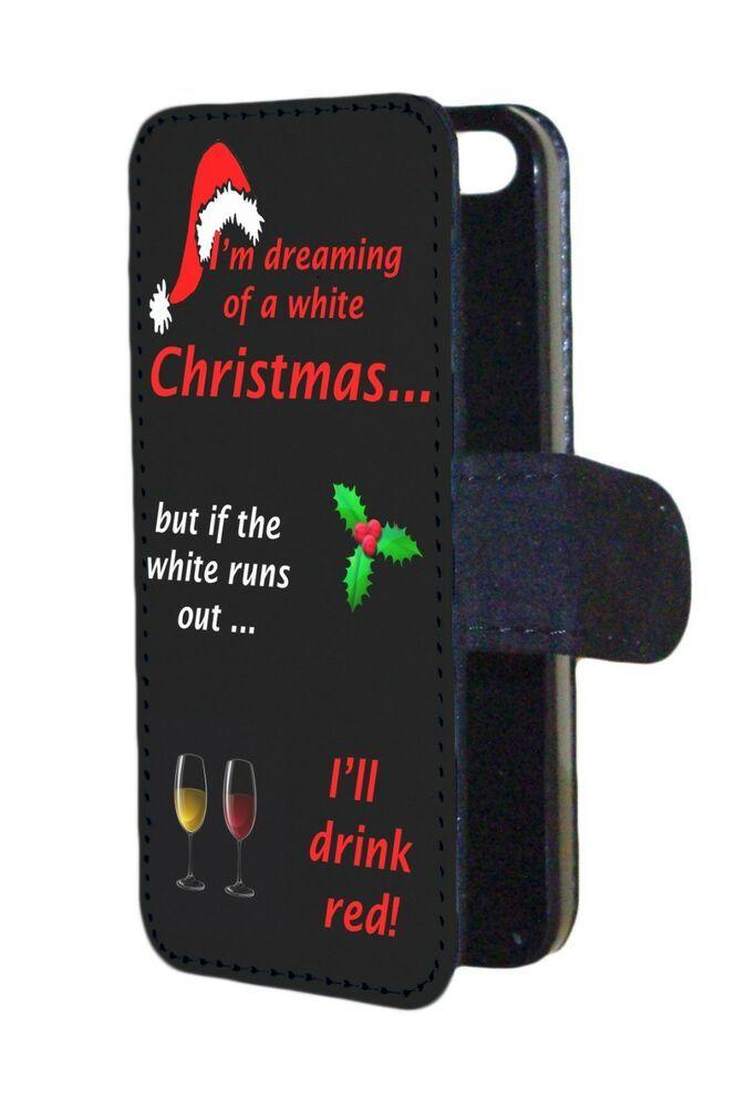 Cristmas Red White and Looking Brand Logo - Funny Christmas Phone case cover Dreaming of Red White Wine Great ...