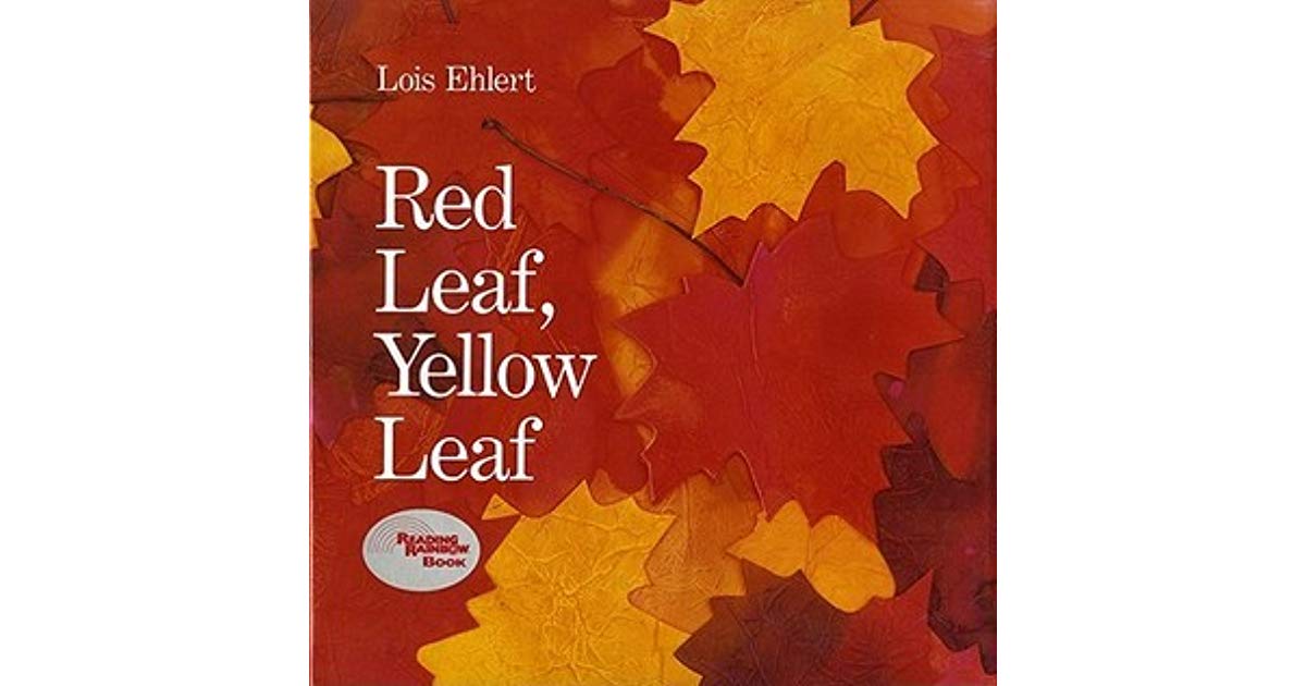 Red Leaf Yellow Logo - Red Leaf, Yellow Leaf by Lois Ehlert