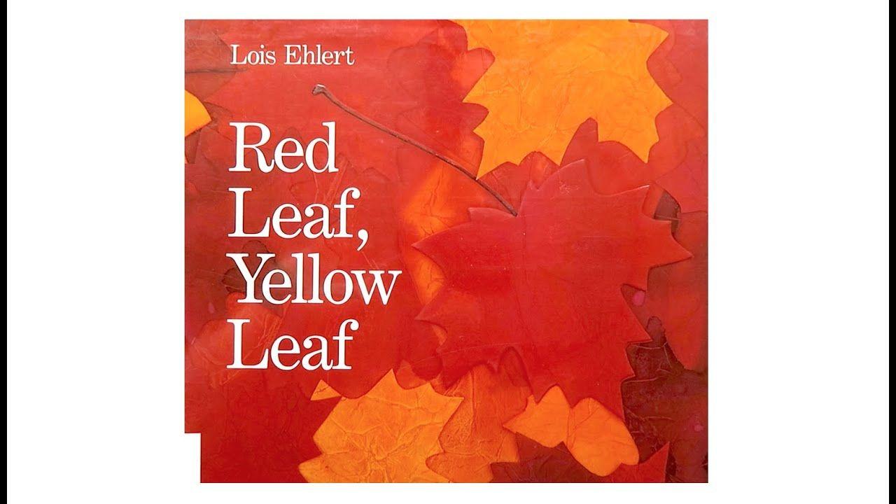Red Leaf Yellow Logo - Red Leaf, Yellow Leaf by Lois Ehlert - YouTube