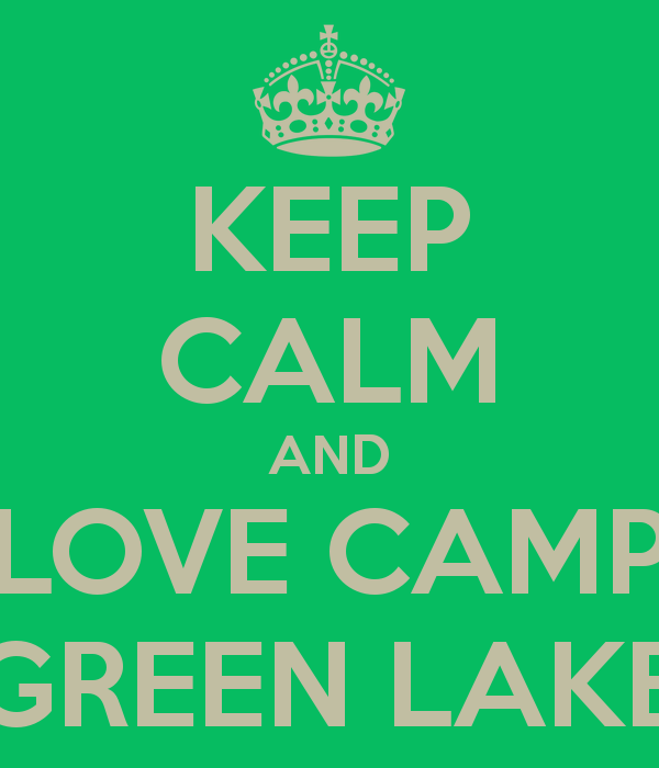 Camp Green Lake Logo - KEEP CALM AND LOVE CAMP GREEN LAKE Poster. Sulecha. Keep Calm O Matic