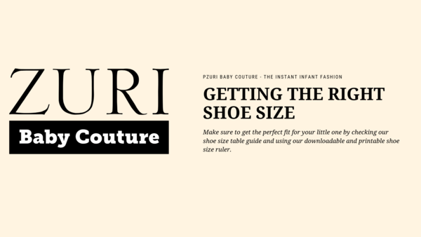 Baby Couture Logo - Getting the Right Baby Shoe Size - Zuri Baby Couture Philippines