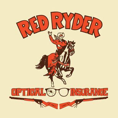 Red Ryder Logo - Red Ryder Optical Insurance T-Shirt
