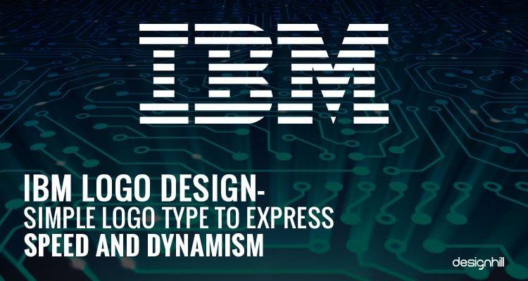 First IBM Logo - IBM Logo Design– Simple Logo Type To Express Speed And Dynamism