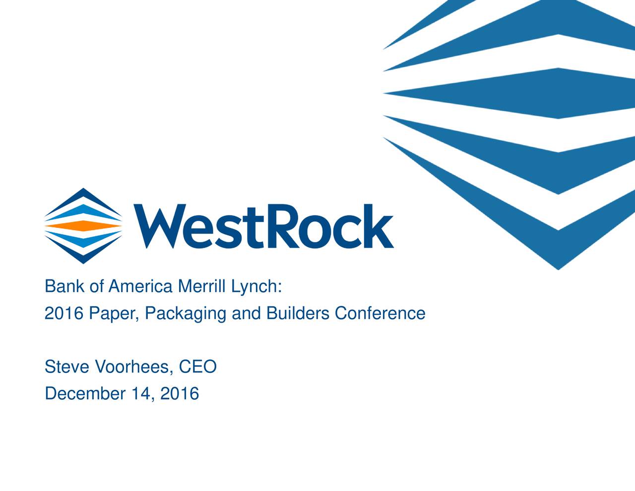Bank of America Merrill Lynch Logo - WestRock (WRK) presents at Bank of America Merrill Lynch 2016 Paper