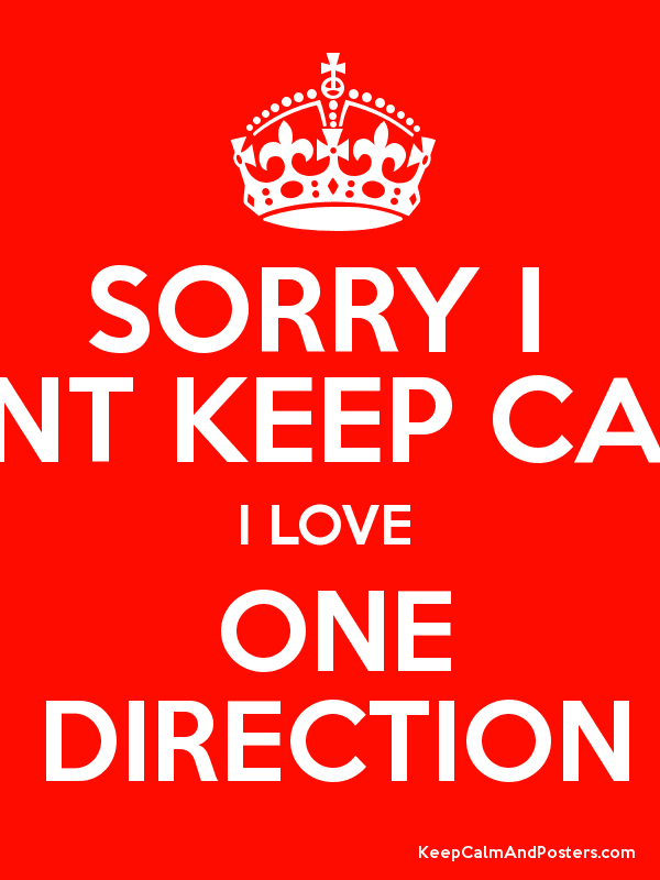 I Love One Direction Logo - SORRY I CANT KEEP CALM I LOVE ONE DIRECTION - Keep Calm and Posters ...