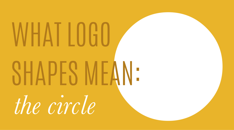 Shapes and a Circle Logo - What Logo Shapes Mean, Part 1: the Circle - Cheers Creative