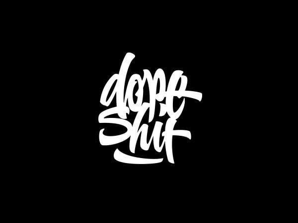 Dope Shit Logo - Best Lettering Typography Dope Shit Sergey images on Designspiration