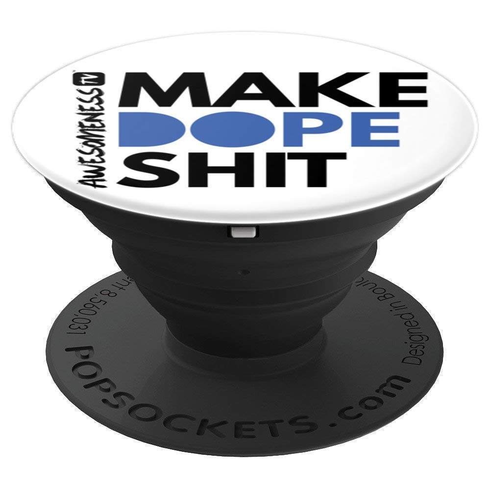 Dope Shit Logo - Amazon.com: AwesomenessTV Make Dope Shit PopSockets Stand for ...