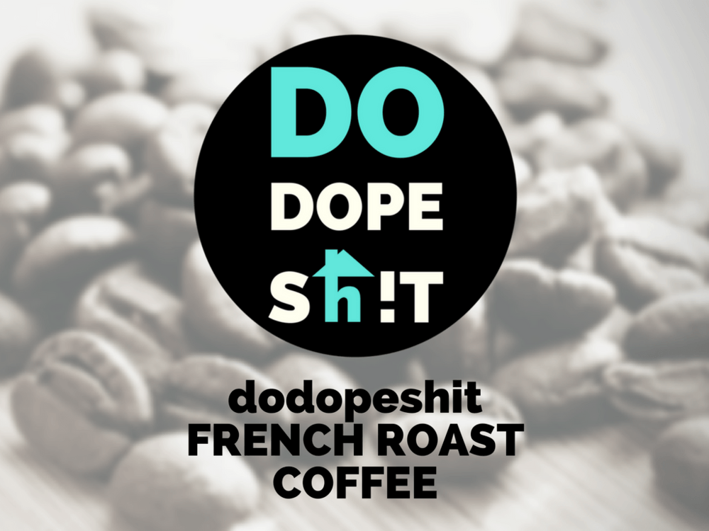 Dope Shit Logo - do dope shit french roast coffee (8oz) — homiey