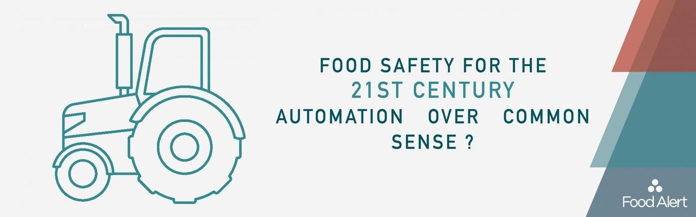 Century Foods Logo - 21st Century Food Safety: Automation Over Common Sense? | Food Alert