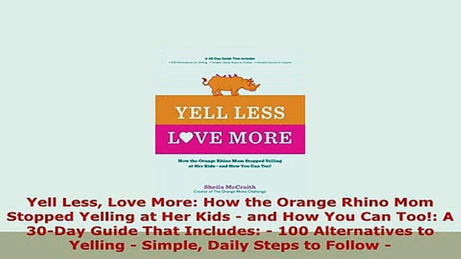 Orange Rhino Logo - PDF Yell Less Love More How the Orange Rhino Mom Stopped Yelling at ...