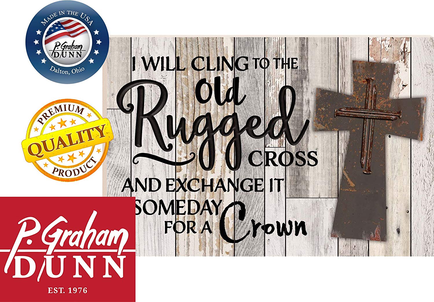 Rugged Cross Logo - Amazon.com: P. GRAHAM DUNN I Will Cling to The Old Rugged Cross 16 x ...