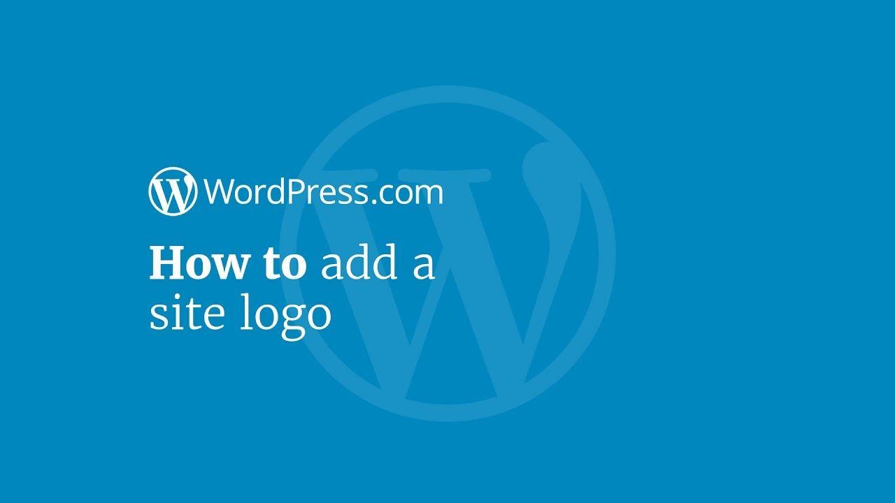 Wordpress.com Logo - WordPress Tutorial: How to Add a Site Logo - YouTube