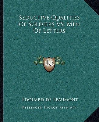 Beaumont Letter Logo - Seductive Qualities of Soldiers vs. Men of Letters by Edouard de ...