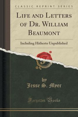 Beaumont Letter Logo - Life and Letters of Dr. William Beaumont: Including Hitherto ...