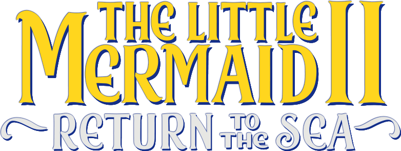 The Little Mermaid 2 Logo - Image - Little Mermaid II Return to the Sea Title.png | LeonhartIMVU ...