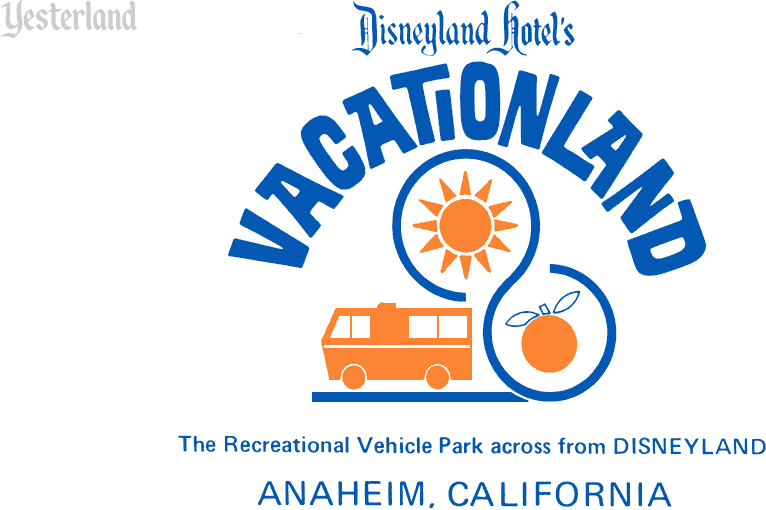 Disneyland Anaheim Logo - Yesterland: Disneyland Hotel's Vacationland RV Park