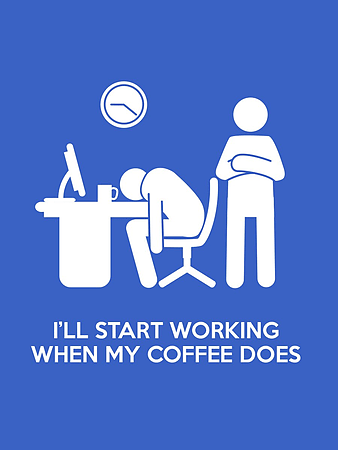 I'll Blue Logo - Buy I'll Start Working When My Coffee Does Blue Men's T-shirt: Large ...