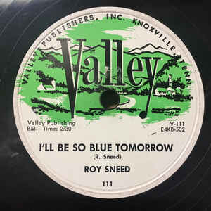 I'll Blue Logo - Roy Sneed'll Be So Blue Tomorrow / Turn Around Boy Shellac, 10