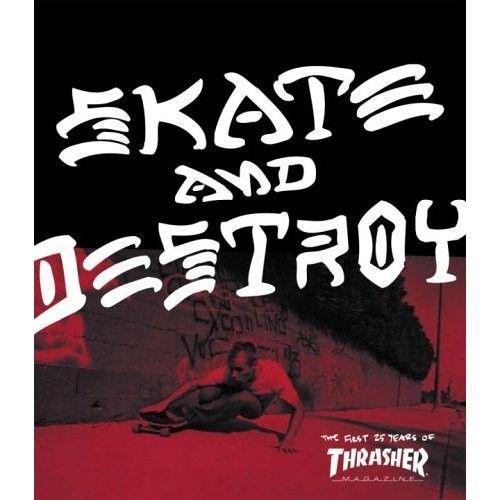 Skate and Destroy Logo - bastard store « Thrasher Skate and Destroy: The First 25 Years of ...