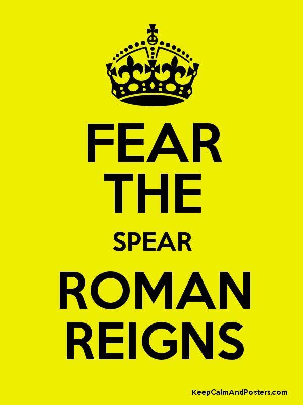 Fear the Spear Logo - FEAR THE SPEAR ROMAN REIGNS - Keep Calm and Posters Generator, Maker ...