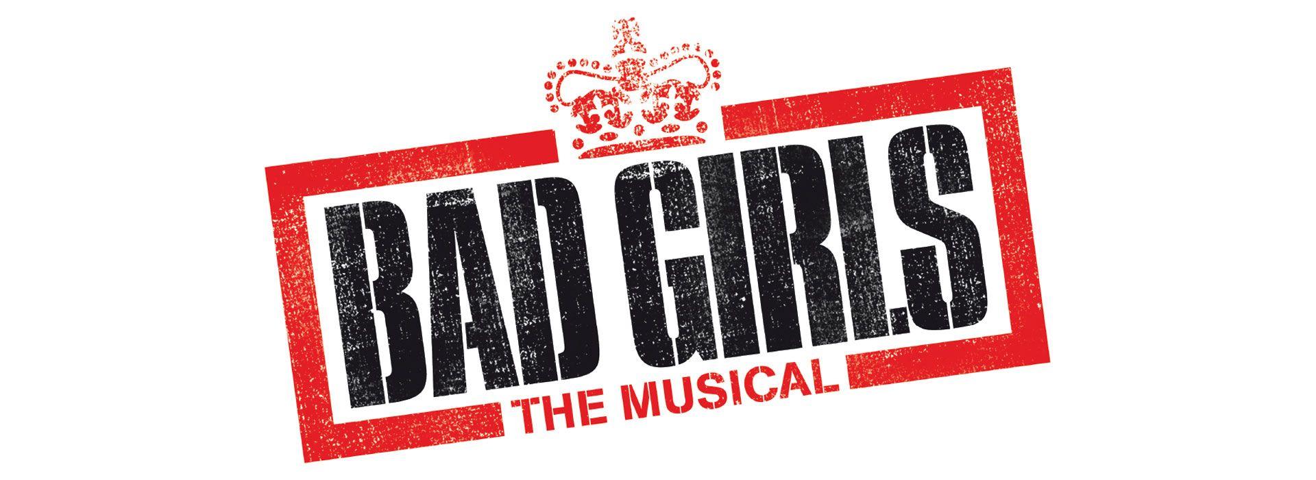 Bad Girls Logo - Bad Girls The Musical