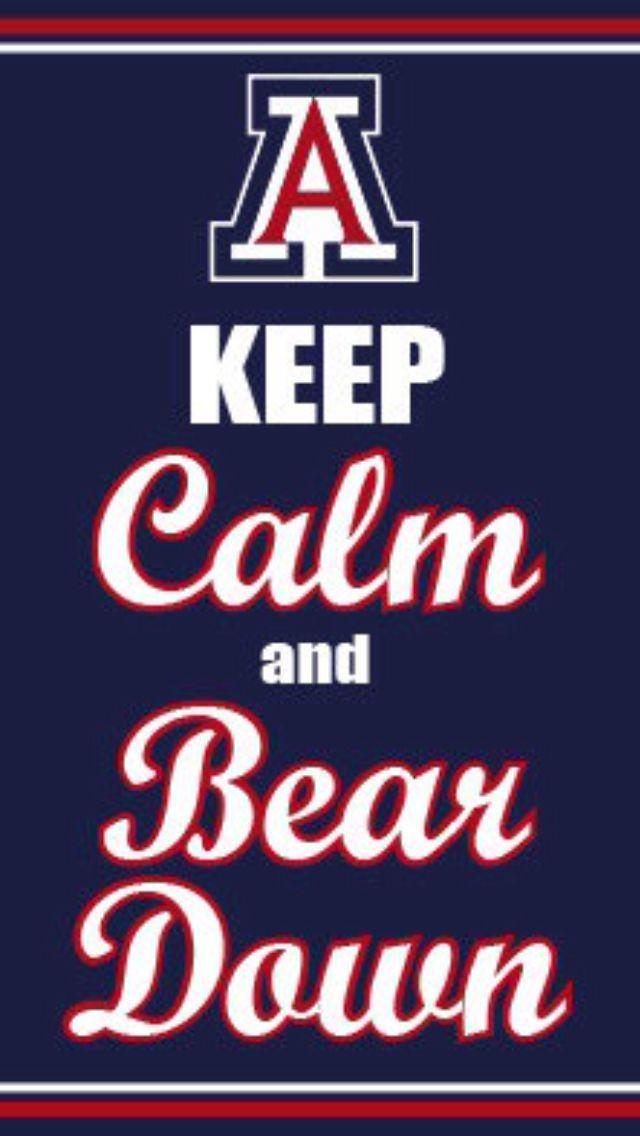 Uofa Logo - Keep Calm and Bear Down of my UofA Wildcats today!. just
